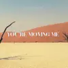 Lulu Carline - You're Moving Me - Single